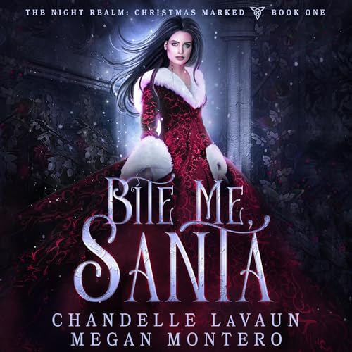 Bite Me, Santa Audiobook By Chandelle LaVaun, Megan Montero cover art