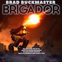 Brigador Audiobook By Bradley Buckmaster cover art