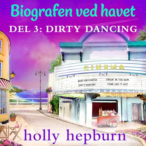 Dirty Dancing (Danish edition) Audiobook By Holly Hepburn cover art