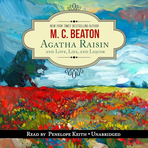 Agatha Raisin and Love, Lies, and Liquor cover art