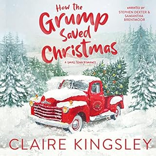 How the Grump Saved Christmas Audiobook By Claire Kingsley cover art