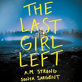 The Last Girl Left Audiolibro Por A.M. Strong, Sonya Sargent arte de portada