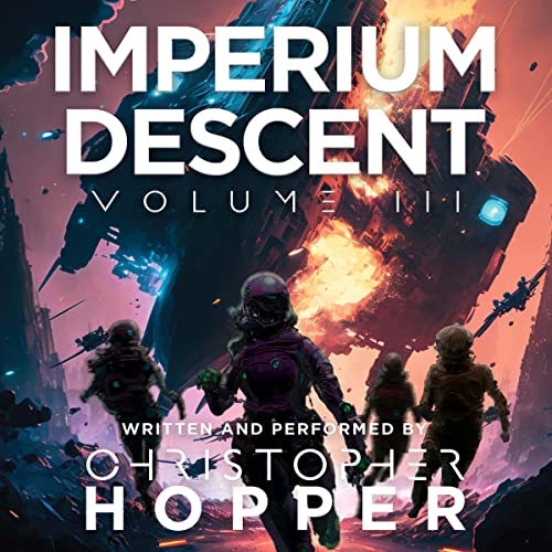 Imperium Descent: Volume III Audiobook By Christopher Hopper cover art