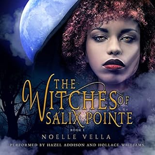 The Witches of Salix Pointe Audiobook By Noelle Vella cover art