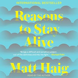 Reasons to Stay Alive Audiobook By Matt Haig cover art