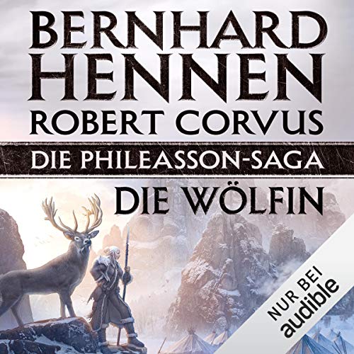 Die Phileasson-Saga - Die Wölfin Audiolivro Por Bernhard Hennen, Robert Corvus capa