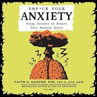 Unf*ck Your Anxiety Audiobook By Faith G. Harper cover art