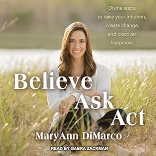 Believe, Ask, Act Audiolibro Por Mary Ann DiMarco, Kristina Grish arte de portada