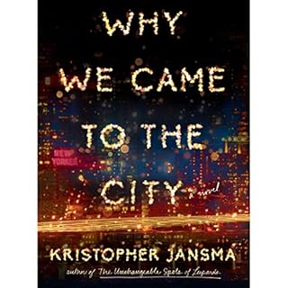 Why We Came to the City Audiolibro Por Kristopher Jansma arte de portada