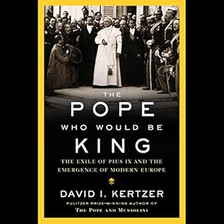 The Pope Who Would Be King Audiobook By David I. Kertzer cover art