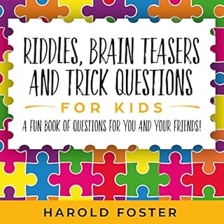 Riddles, Brain Teasers, and Trick Questions for Kids Audiobook By Harold Foster cover art