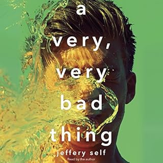 A Very, Very Bad Thing Audiobook By Jeffery Self cover art