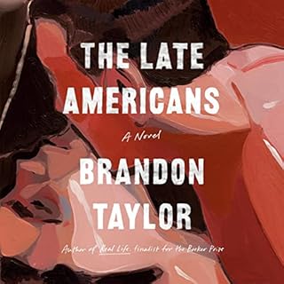 The Late Americans Audiobook By Brandon Taylor cover art