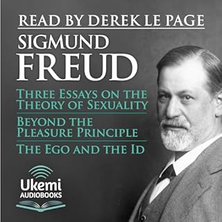 Three Essays on the Theory of Sexuality, Beyond the Pleasure Principle, The Ego and the Id Audiobook By Sigmund Freud cover a