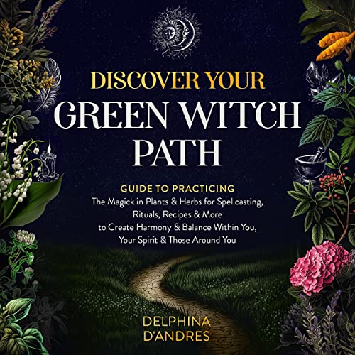 Discover Your Green Witch Path Audiobook By Delphina D