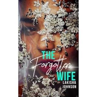 The Forgotten Wife Audiobook By Lakisha Johnson cover art