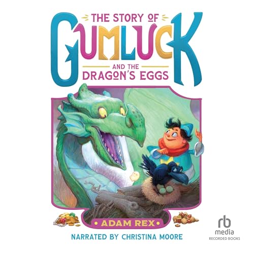 The Story of Gumluck and the Dragon's Eggs Audiolibro Por Adam Rex arte de portada