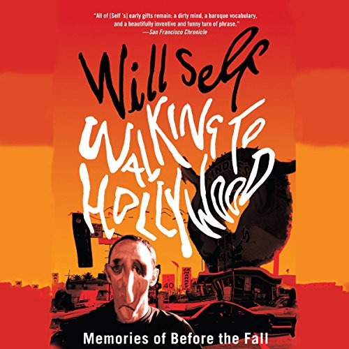 Walking to Hollywood Audiobook By Will Self cover art