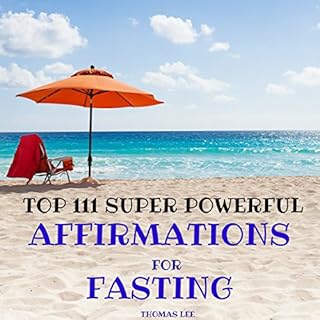 Top 111 Super Powerful Affirmations for Fasting Audiobook By Thomas Lee cover art