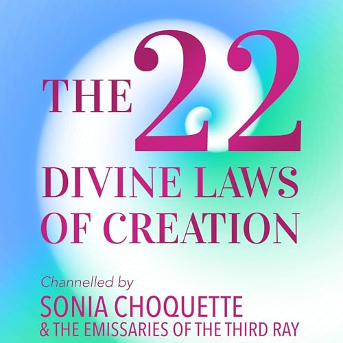 22 Divine Laws of Creation Audiobook By Sonia Choquette cover art