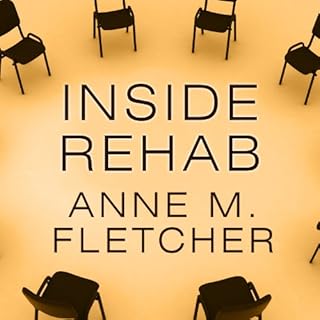 Inside Rehab Audiobook By Anne M. Fletcher cover art