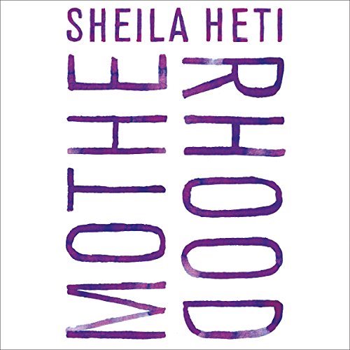 Motherhood Audiobook By Sheila Heti cover art