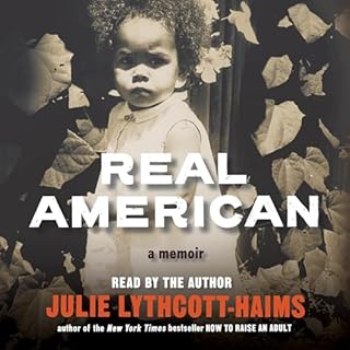 Real American Audiobook By Julie Lythcott-Haims cover art