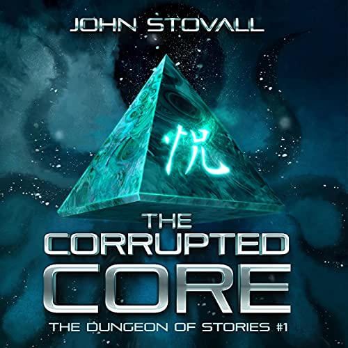 The Corrupted Core Audiobook By John Stovall cover art