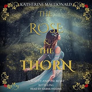 The Rose and the Thorn Audiobook By Katherine Macdonald cover art