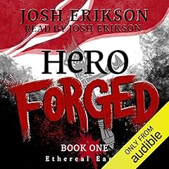 Hero Forged Audiobook By Josh Erikson cover art