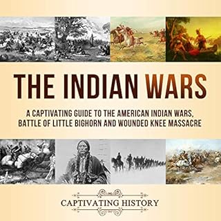 The Indian Wars Audiobook By Captivating History cover art