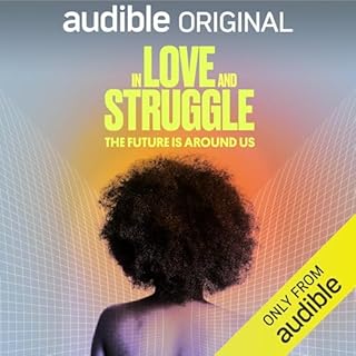 In Love & Struggle, Vol. 3: The Future Is Around Us Audiobook By The Meteor cover art