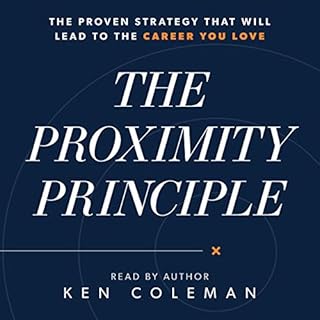 The Proximity Principle Audiolibro Por Ken Coleman arte de portada