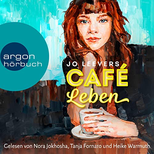 Café Leben Audiobook By Jo Leevers, Maria Hochsieder - Übersetzer cover art