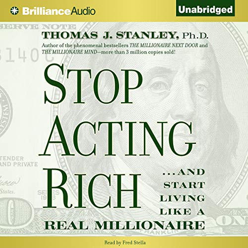 Stop Acting Rich Audiobook By Thomas J. Stanley cover art