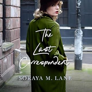 The Last Correspondent Audiobook By Soraya M. Lane cover art