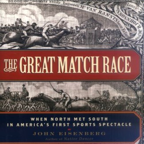 The Great Match Race Audiobook By John Eisenberg cover art