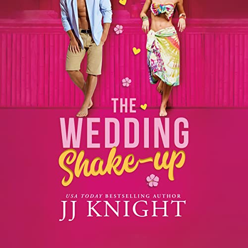 The Wedding Shake-Up Audiobook By JJ Knight cover art