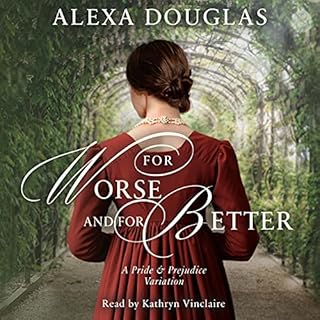 For Worse and for Better: A Pride & Prejudice Variation Audiolibro Por Alexa Douglas arte de portada