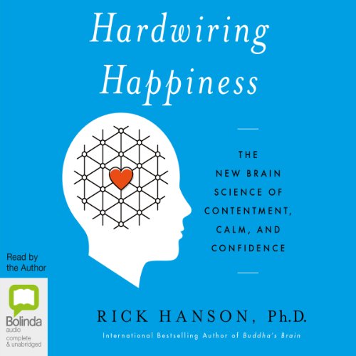 Hardwiring Happiness Audiolibro Por Rick Hanson arte de portada