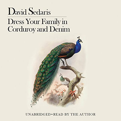 Dress Your Family in Corduroy and Denim Audiolibro Por David Sedaris arte de portada