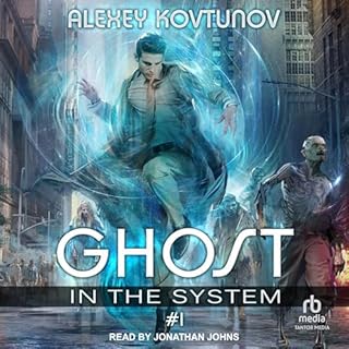 Ghost in the System: Book 1 Audiobook By Alexey Kovtunov, Benjamin Patrick Miller - translator cover art