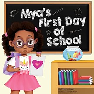 Mya's First Day of School Audiobook By Frances Davis cover art