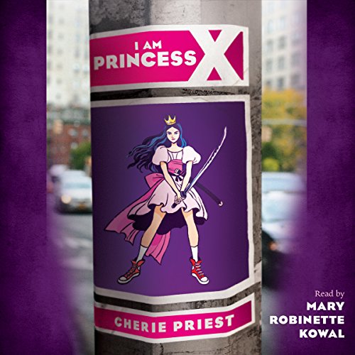 I Am Princess X Audiolibro Por Cherie Priest, Kali Ciesemier arte de portada