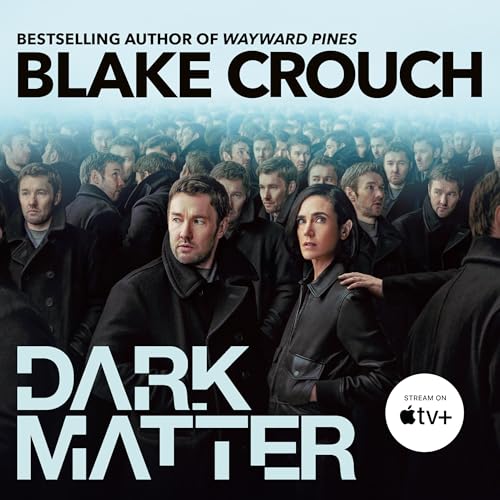 Dark Matter Audiobook By Blake Crouch cover art