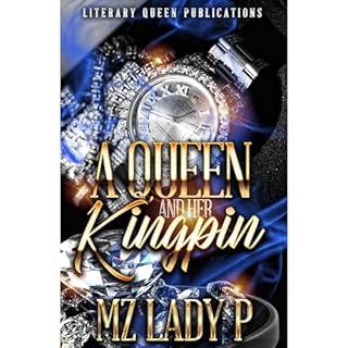 A Queen and Her Kingpin Audiobook By Mz. Lady P cover art