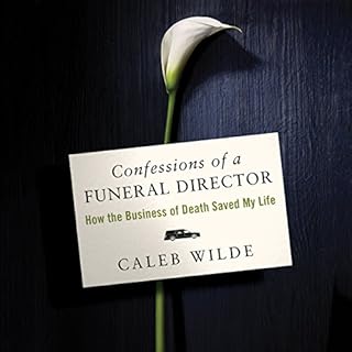 Confessions of a Funeral Director Audiolibro Por Caleb Wilde arte de portada