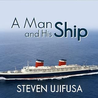 A Man and His Ship Audiobook By Steven Ujifusa cover art