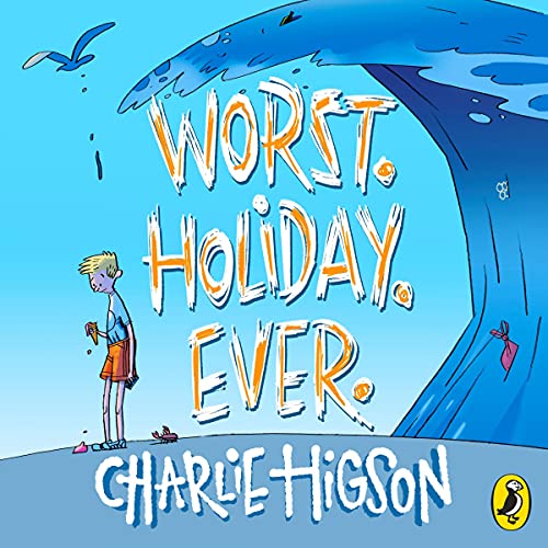 Worst. Holiday. Ever. Audiobook By Charlie Higson cover art