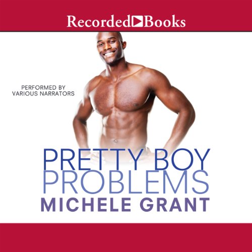 Pretty Boy Problems Audiobook By Michele Grant cover art